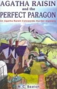 Agatha Raisin and the Perfect Paragon